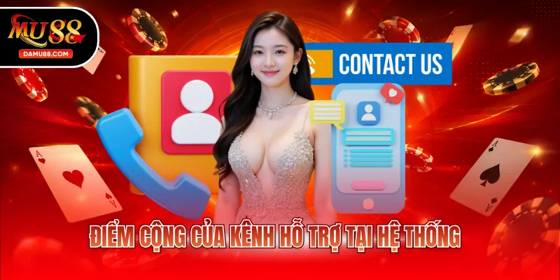Điểm cộng của kênh hỗ trợ tại hệ thống