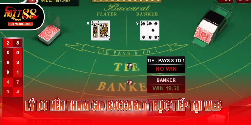 Lý do nên tham gia baccarat trực tiếp tại web